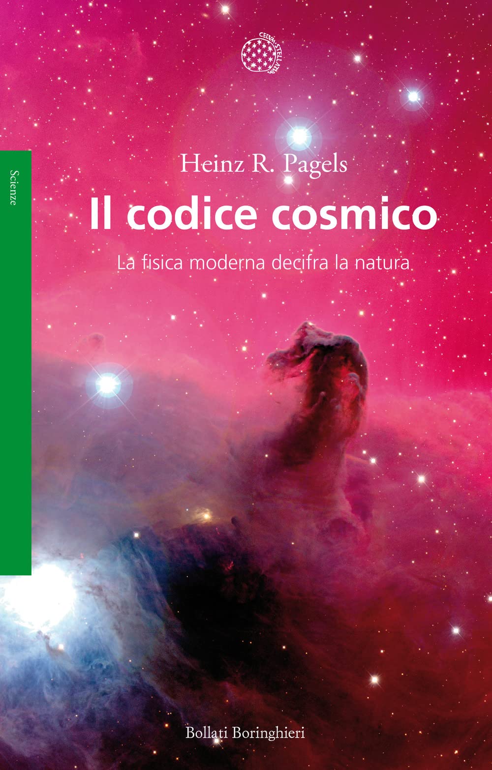 Il codice cosmico. La fisica moderna decifra la natura book