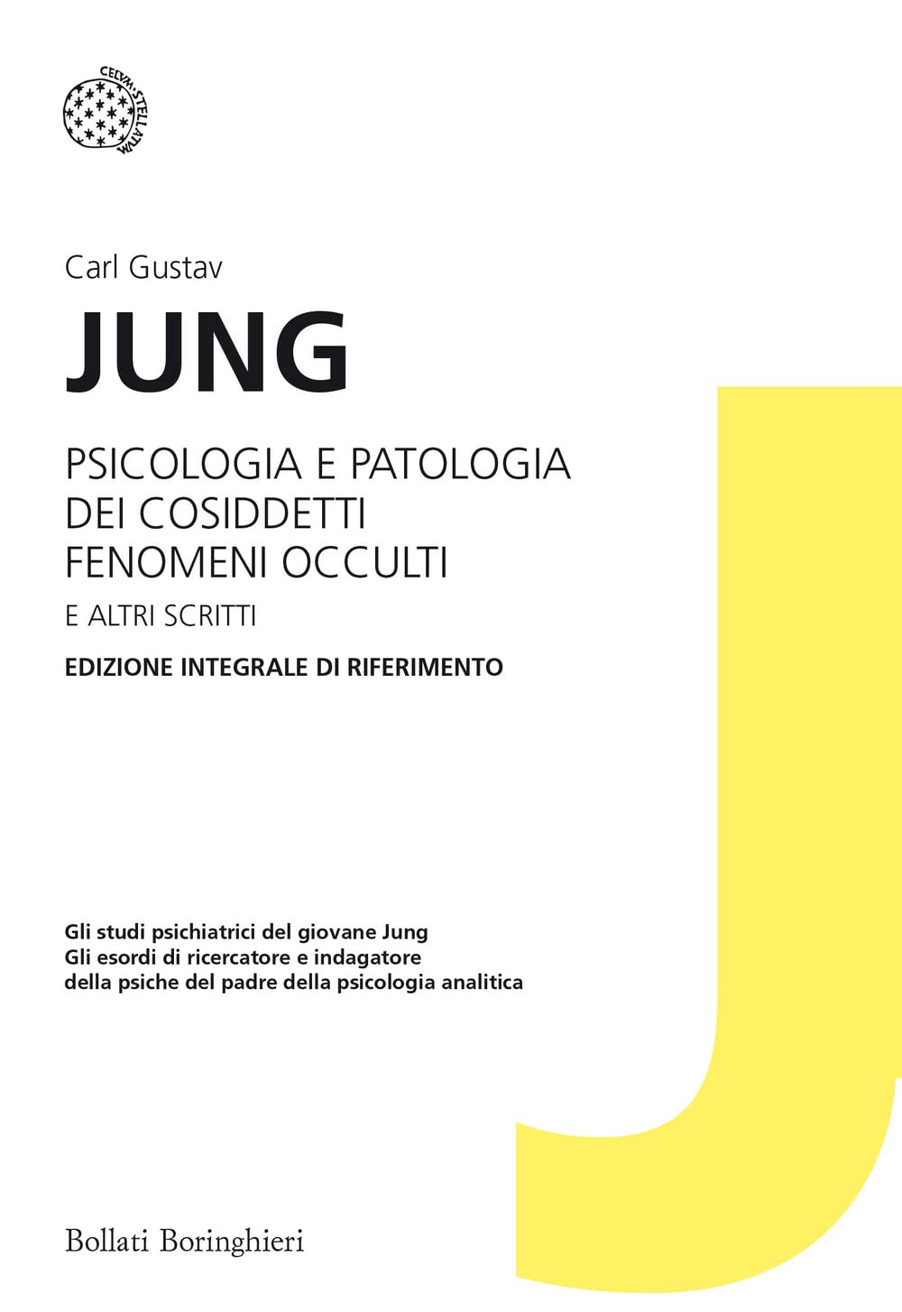 Psicologia e patologia dei cosiddetti fenomeni occulti e altri scritti (I grandi pensatori) Psychology