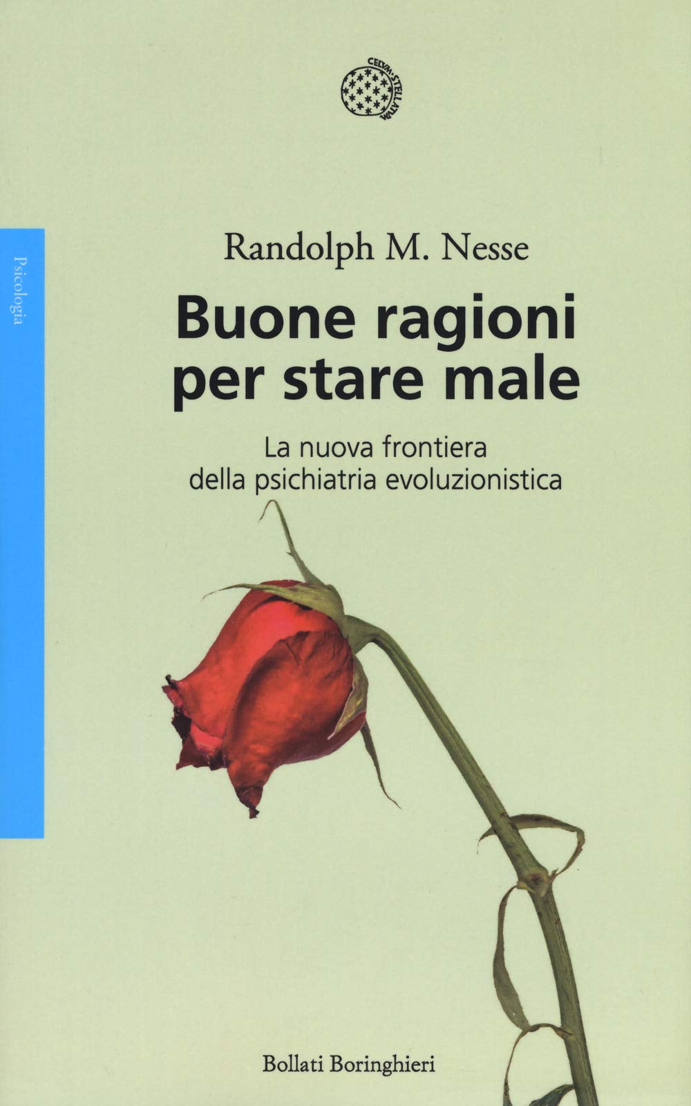 Buone ragioni per stare male. La nuova frontiera della psichiatria evoluzionistica Medicine