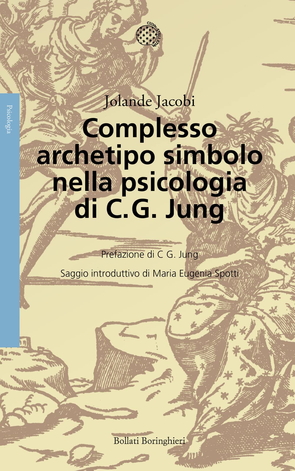 Complesso, archetipo, simbolo nella psicologia di C. G. Jung (Saggi) Psychology