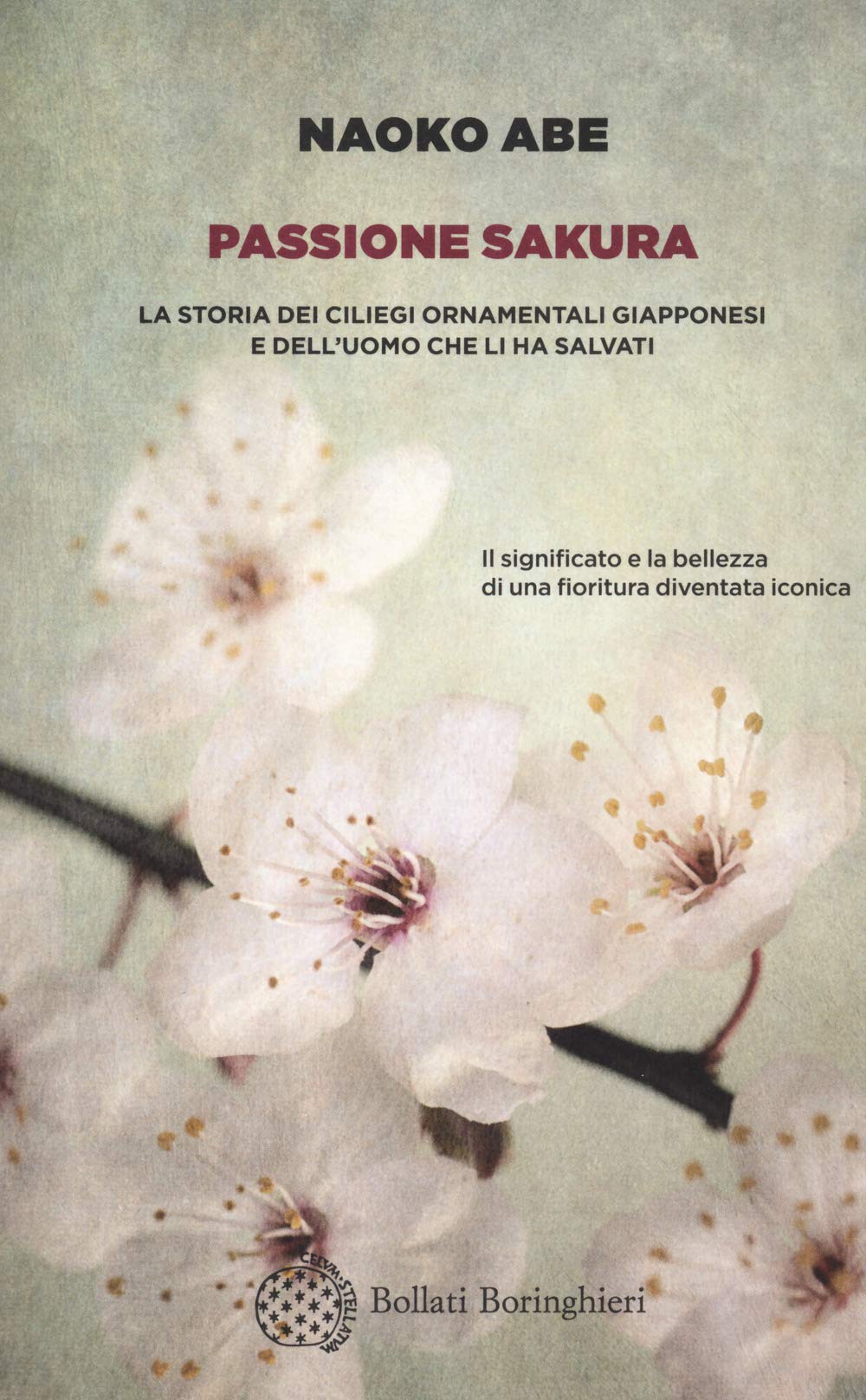 Passione sakura. La storia dei ciliegi ornamentali giapponesi e dell'uomo che li ha salvati Contemporary literature