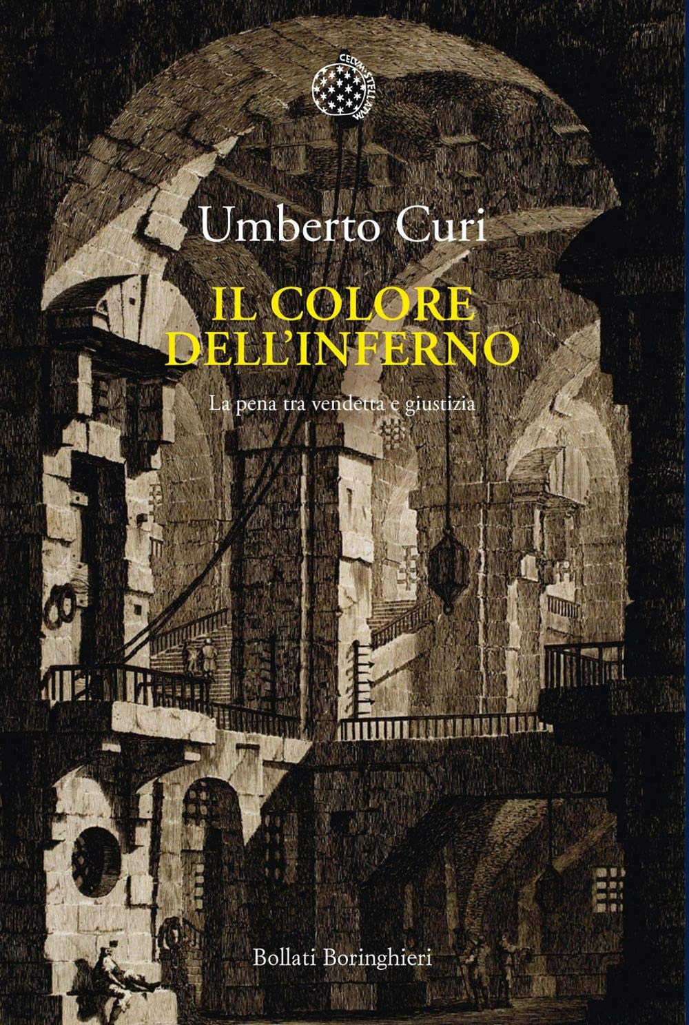 Il colore dell'inferno. La pena tra vendetta e giustizia (Nuova cultura. Introduzioni) Law