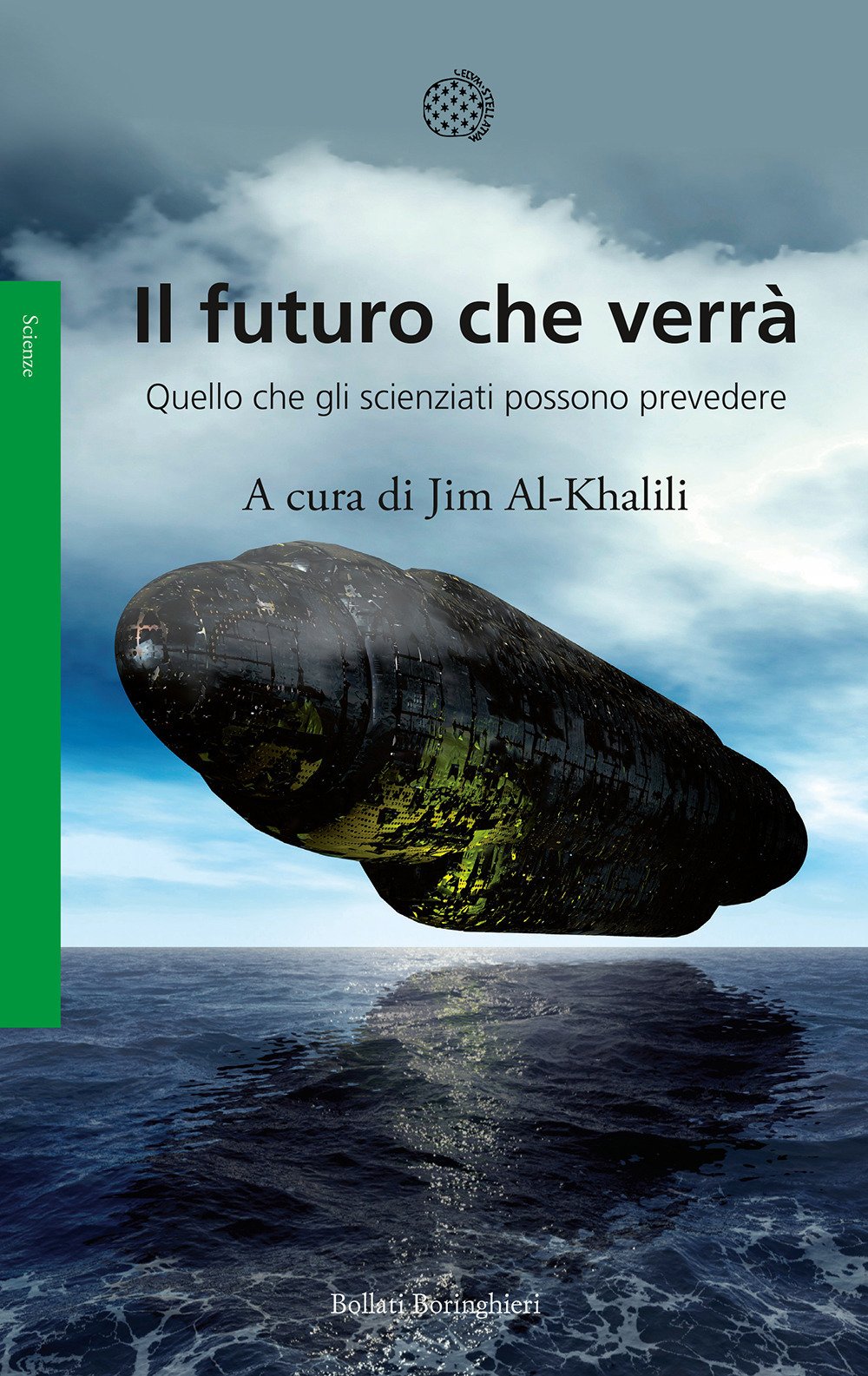 Il futuro che verrà. Quello che gli scienziati possono prevedere (Saggi) Natural Sciences