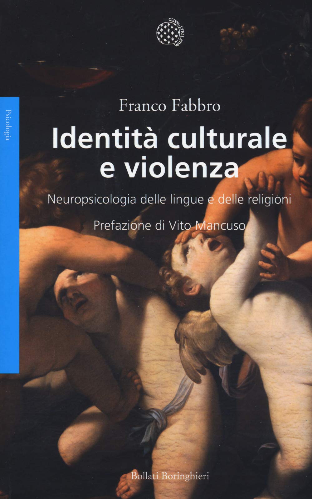 Identità culturale e violenza. Neuropsicologia delle lingue e delle religioni book