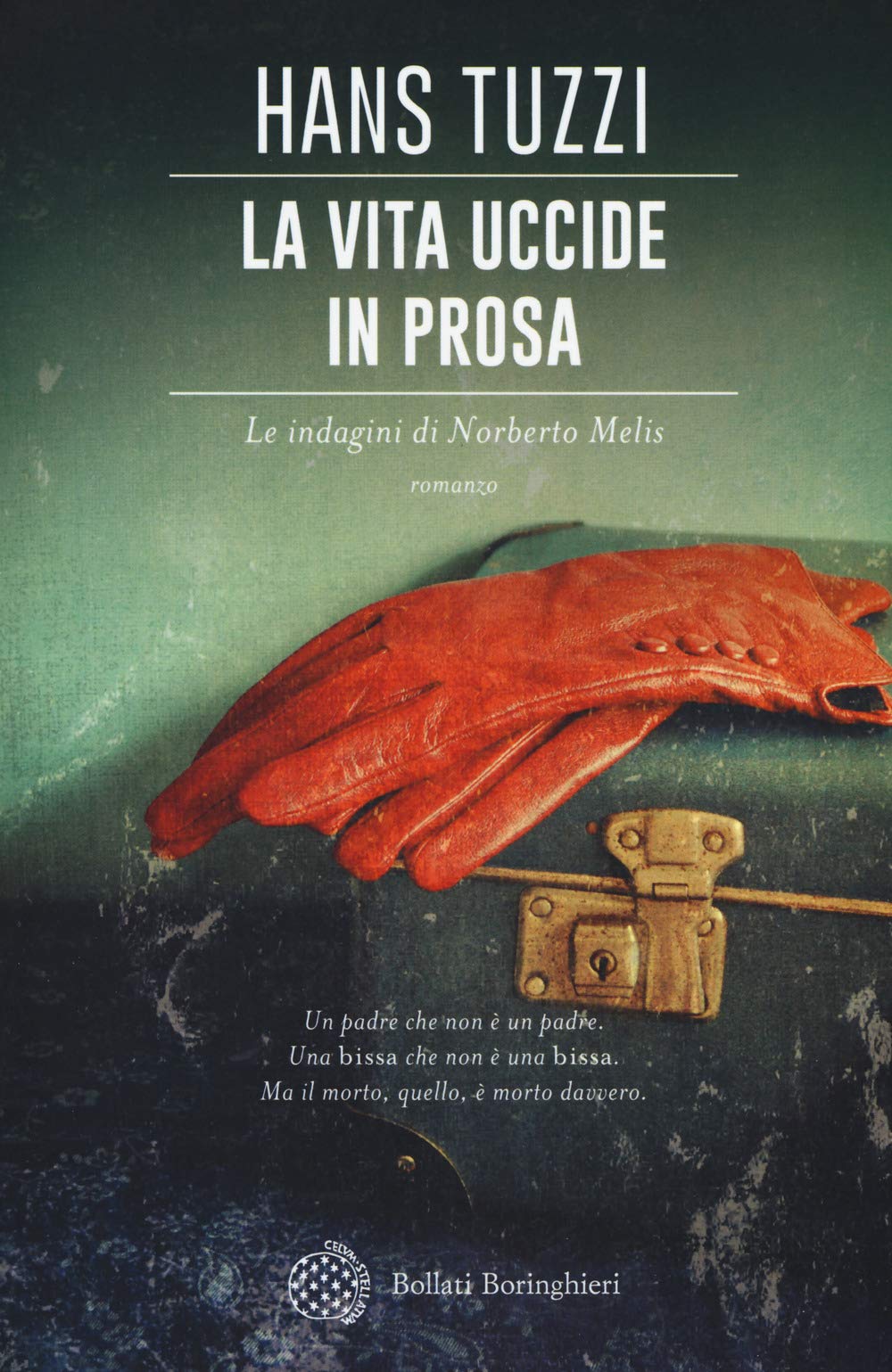 La vita uccide in prosa. Le indagini di Norberto Melis book