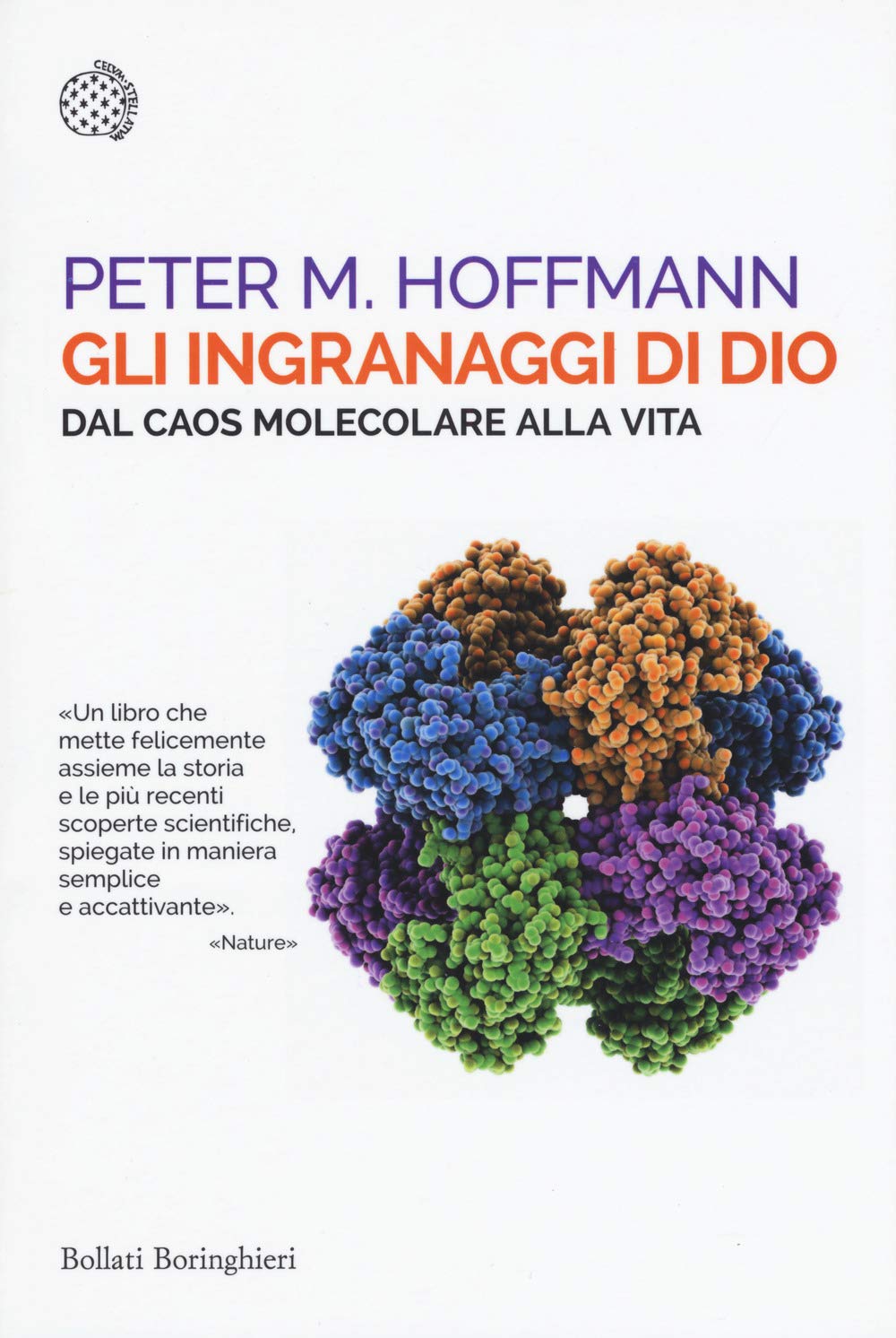 Gli ingranaggi di Dio. Dal caos molecolare alla vita book