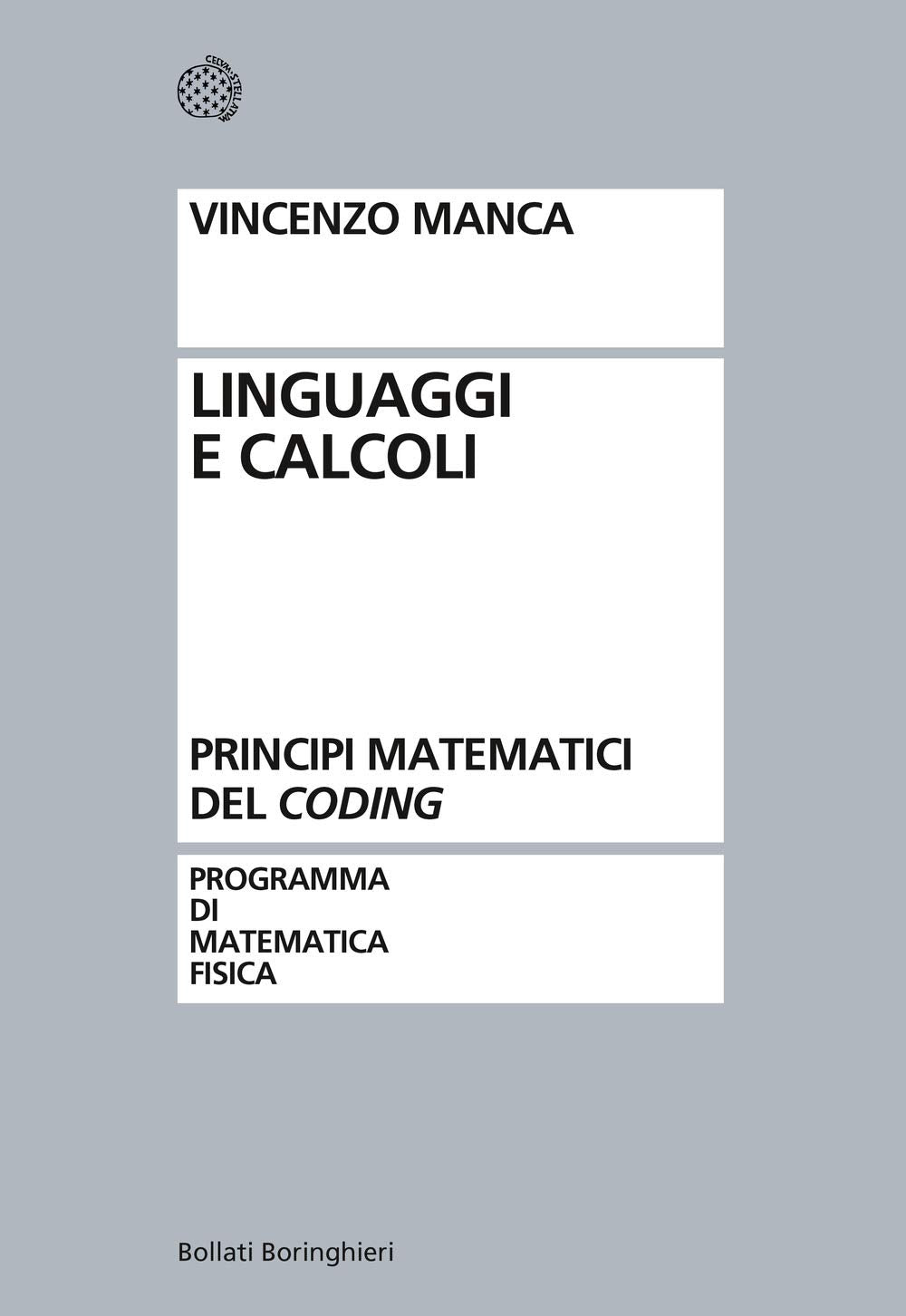 Linguaggi e calcoli. Principi matematici del «coding» (Programma di mat. fisica elettronica) Computer Science