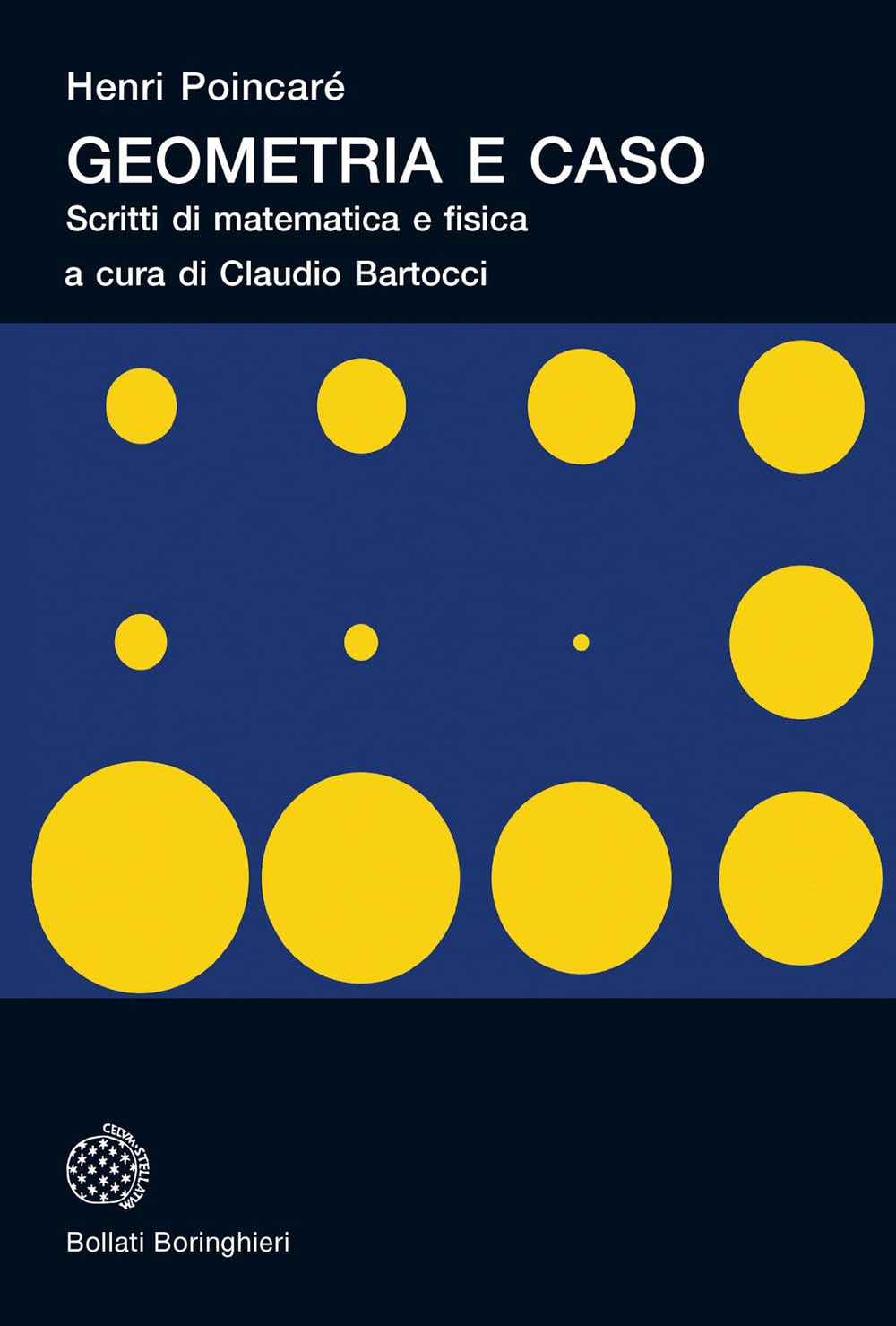 Geometria e caso. Scritti di matematica e fisica. Nuova ediz. (Universale Bollati Boringhieri-S. scient.) Mathematics