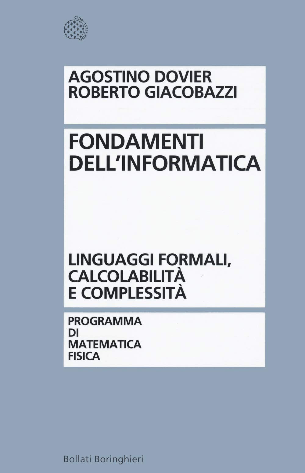 Fondamenti dell'informatica. Linguaggi formali, calcolabilità e complessità Computer Science