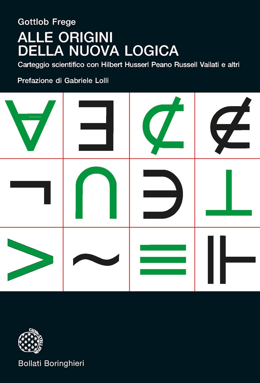 Alle origini della nuova logica. Epistolario scientifico con Hilbert Husserl Peano Russell Vailati e altri book