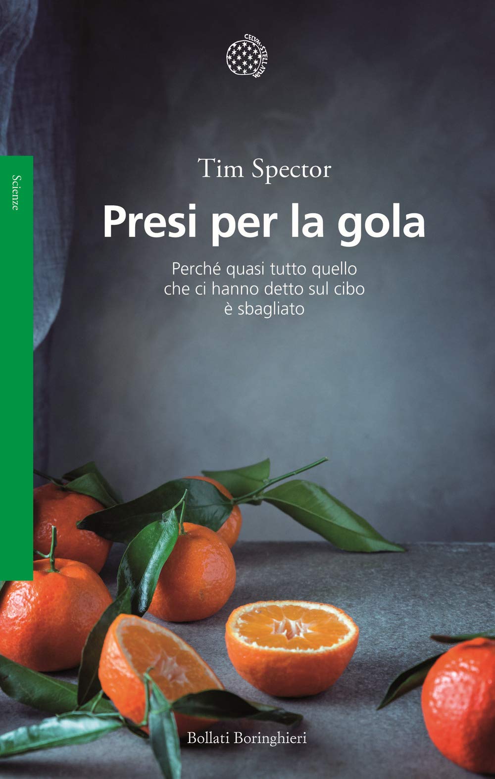 Presi per la gola. Perché quasi tutto quello che ci hanno detto sul cibo è sbagliato (Saggi) Medicine