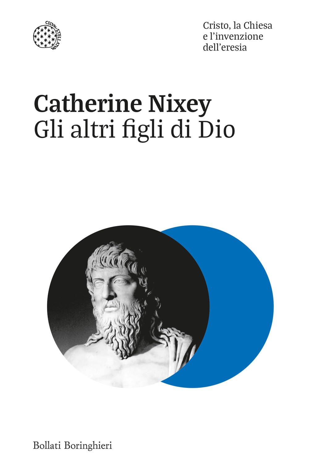 Gli altri figli di Dio. Cristo, la Chiesa e l'invenzione dell'eresia book