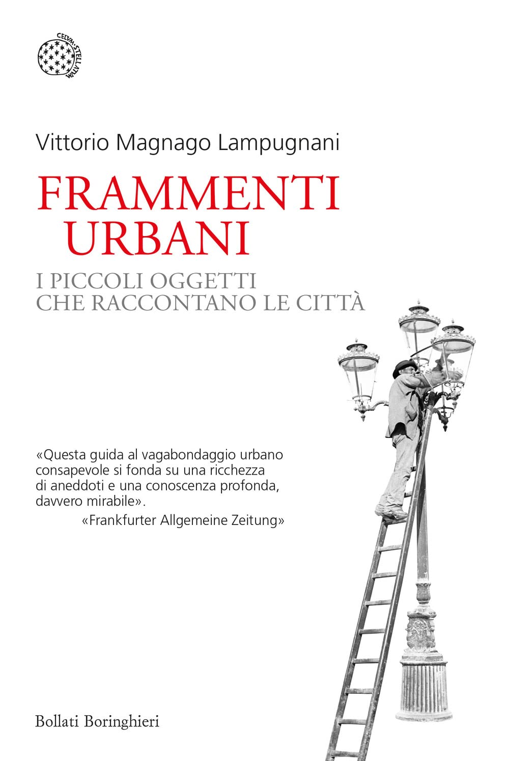 Frammenti urbani. I piccoli oggetti che raccontano le città Architecture
