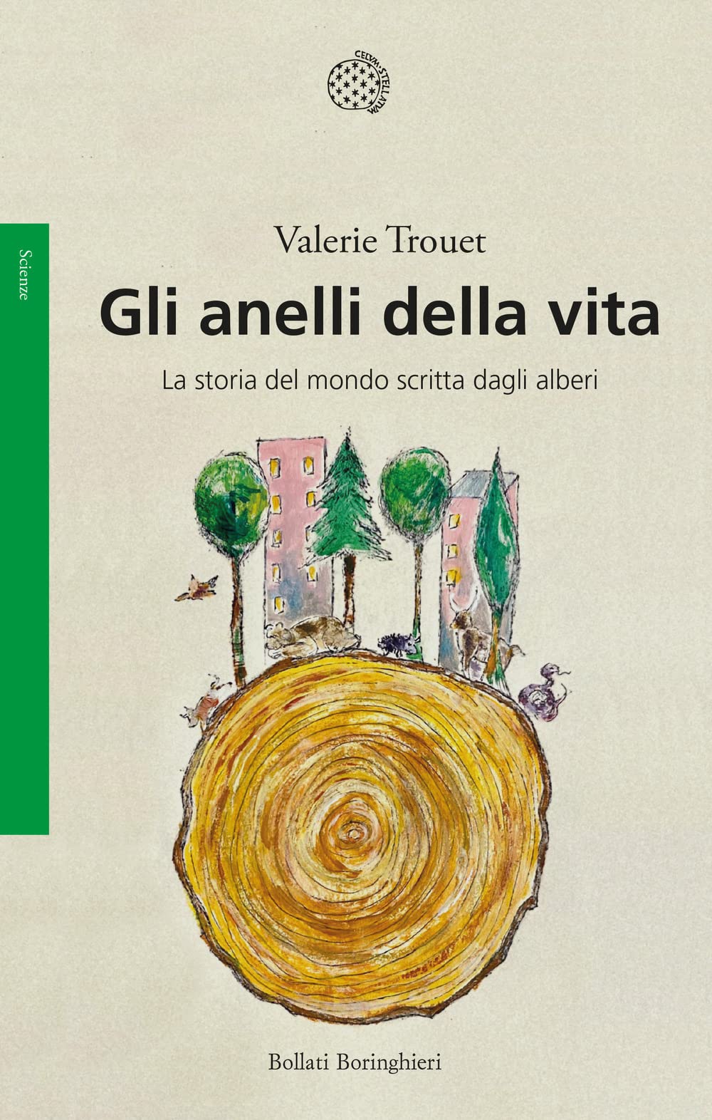 Gli anelli della vita. La storia del mondo scritta dagli alberi book