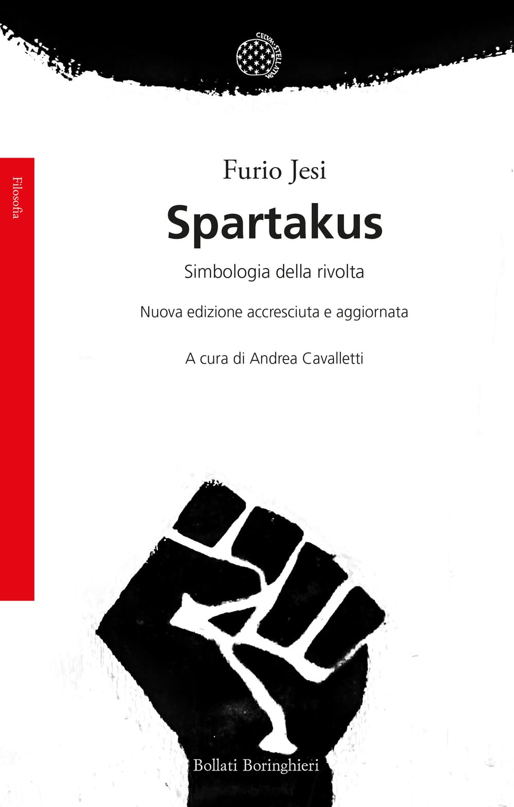 Spartakus. Simbologie della rivolta. Nuova ediz. book