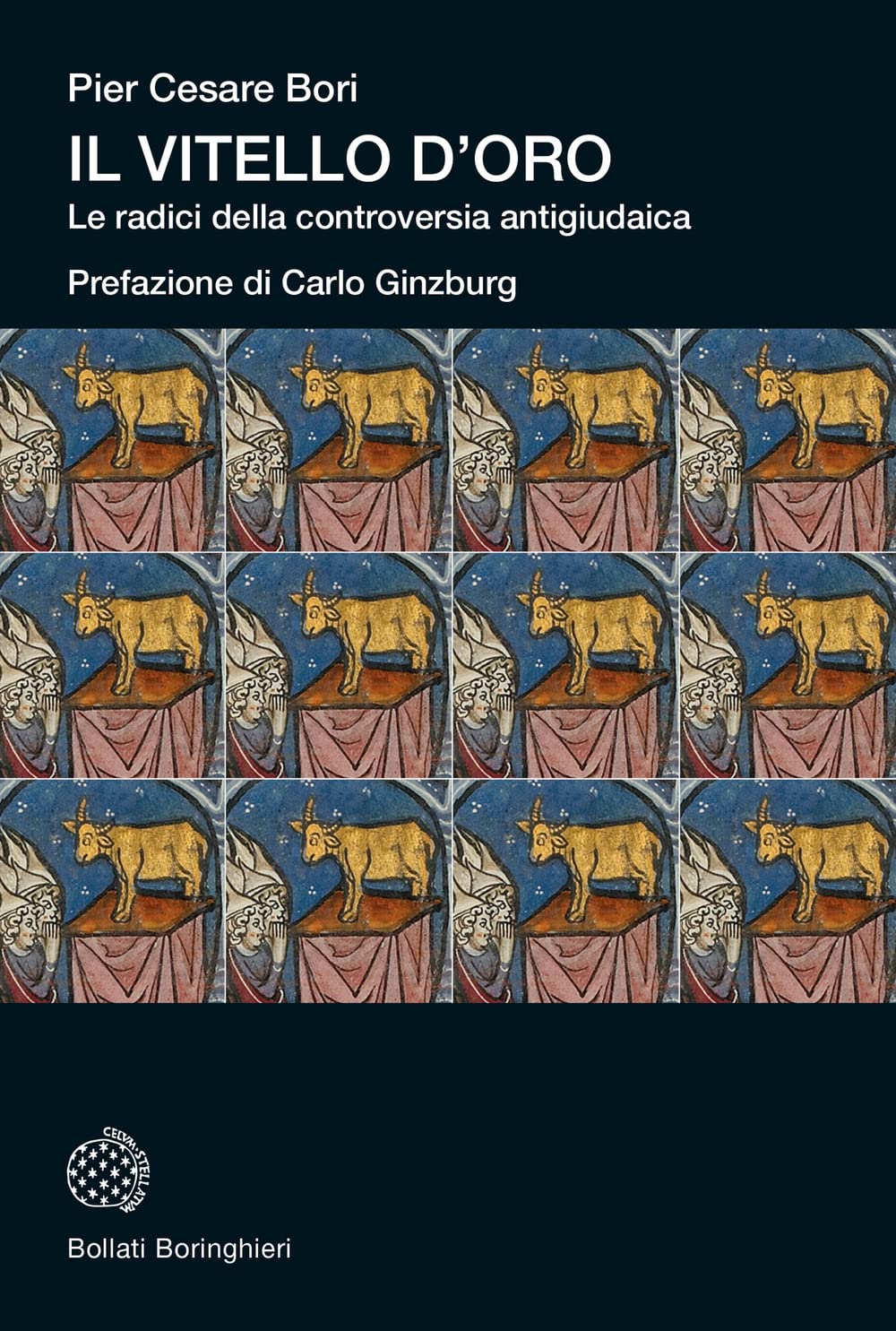 Il vitello d'oro. Le radici della controversia antigiudaica (Universale Bollati Boringhieri) Contemporary literature