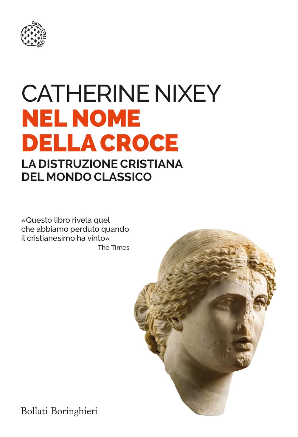 Nel nome della croce. La distruzione cristiana del mondo classico (Saggi tascabili) Philosophy