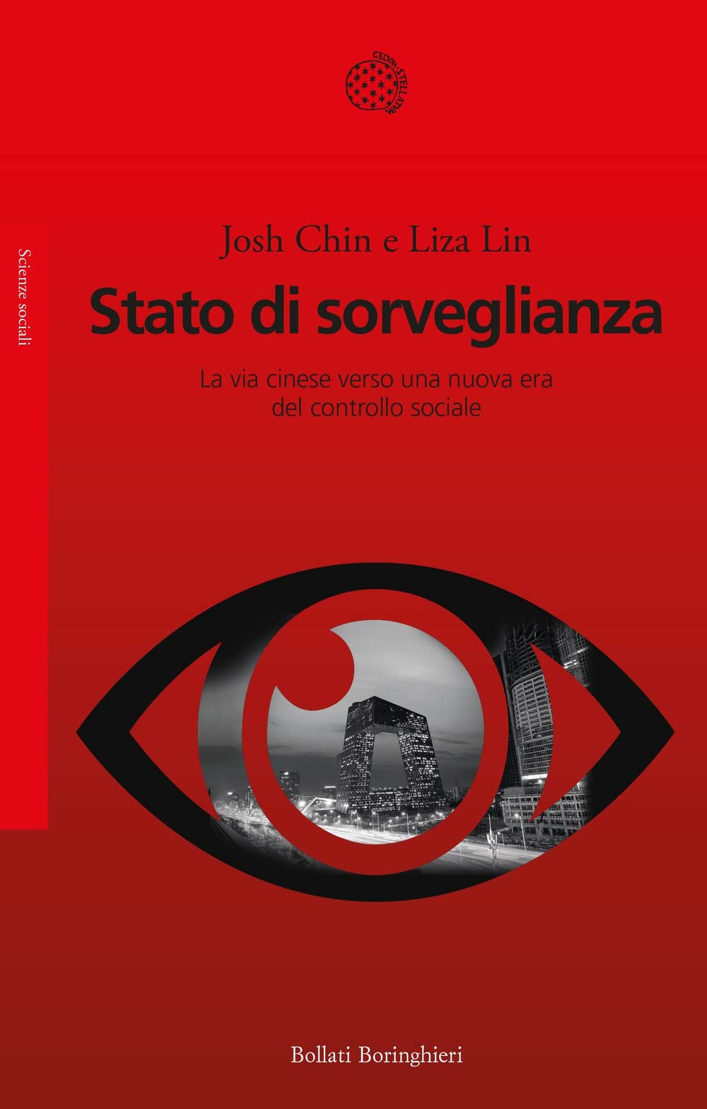 Stato di sorveglianza. La via cinese verso una nuova era del controllo sociale (Saggi) Politics & History