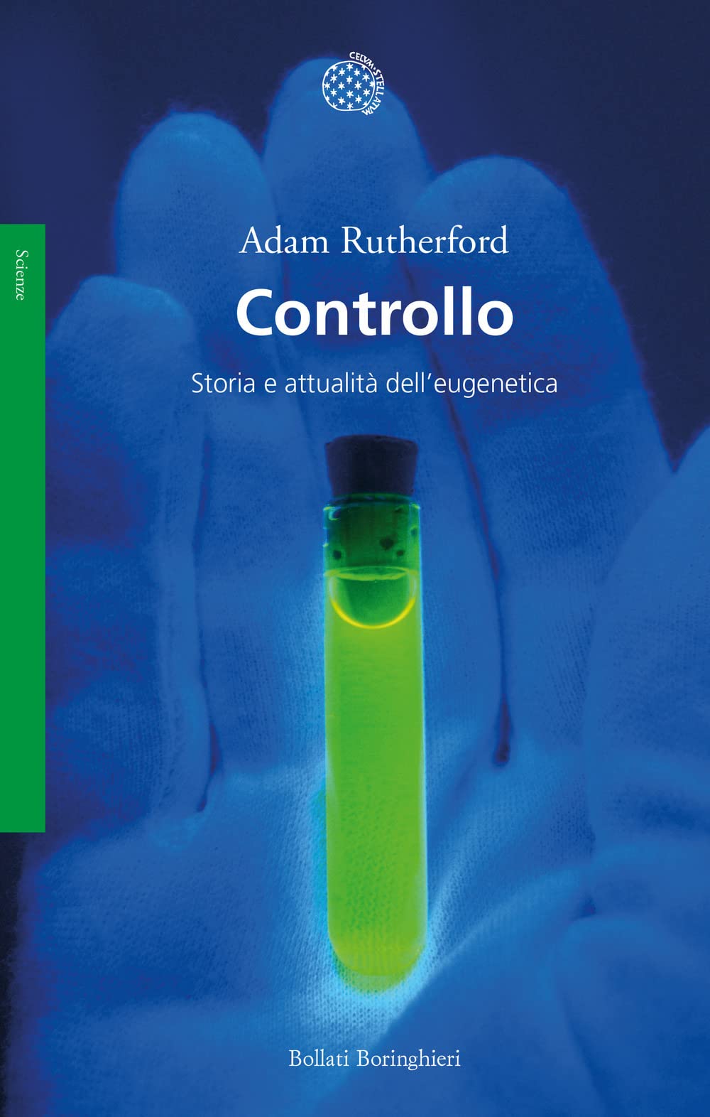 Controllo. Storia e attualità dell'eugenetica (Saggi) Medicine