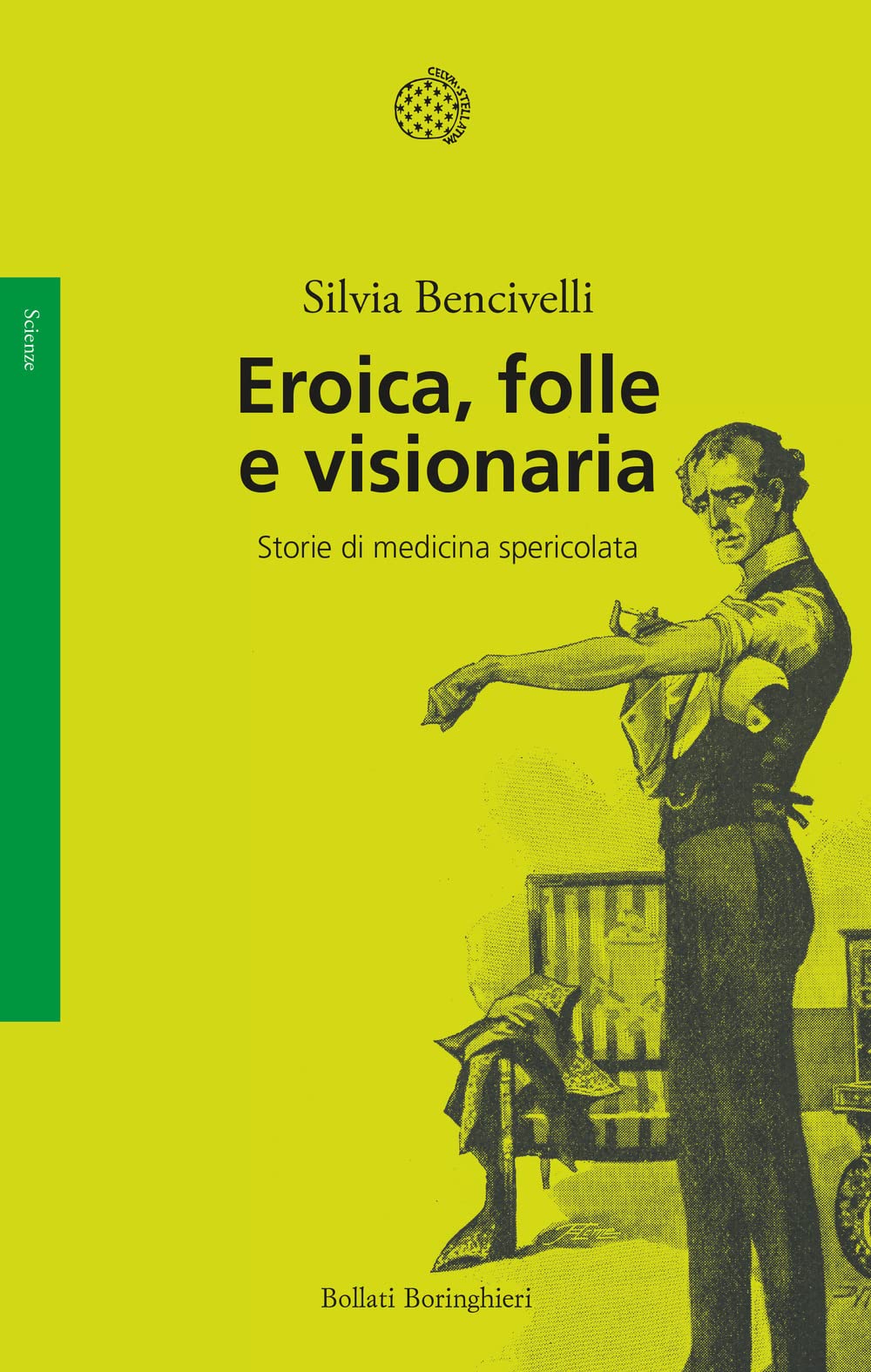 Eroica, folle e visionaria. Storie di medicina spericolata book