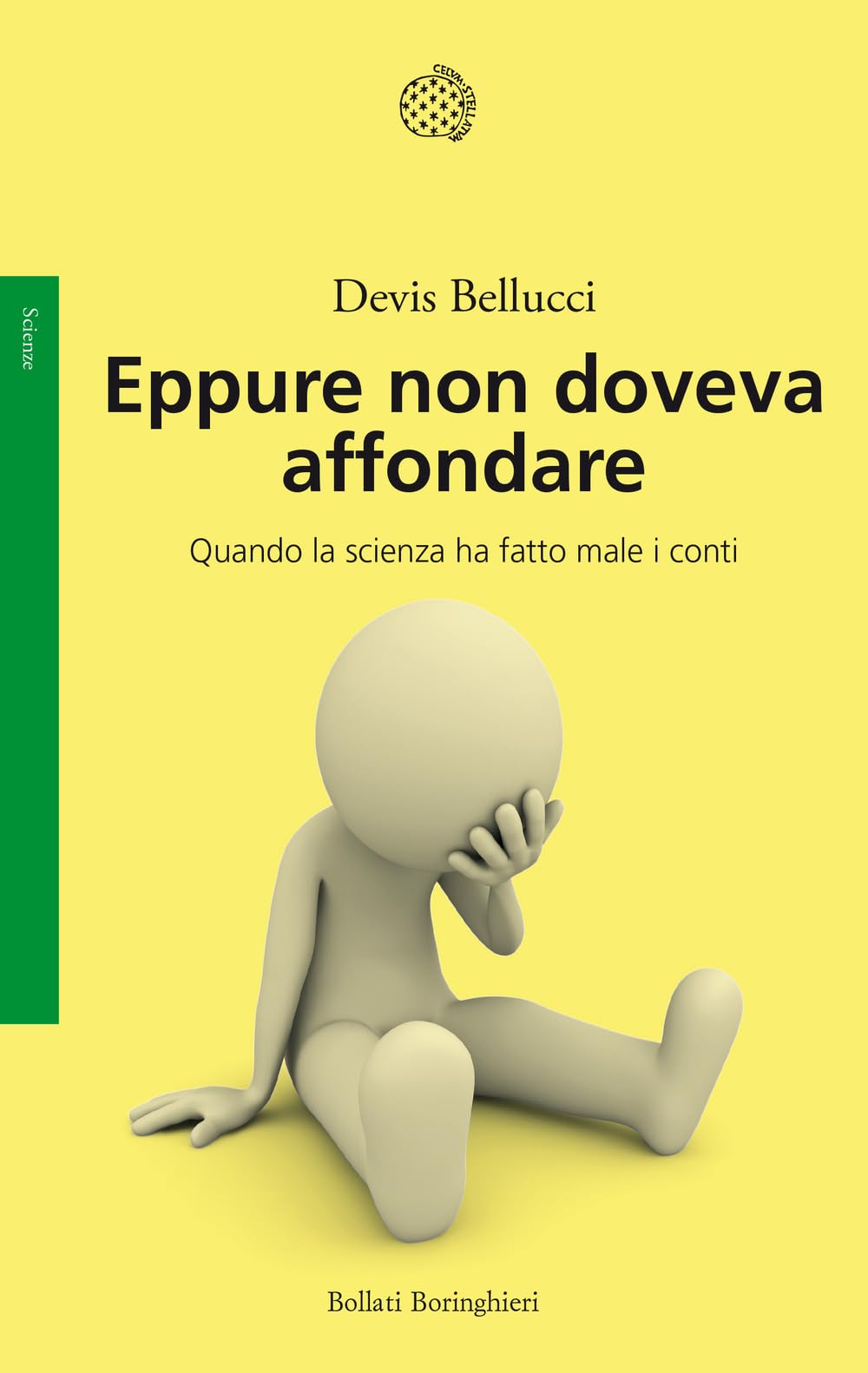 Eppure non doveva affondare. Quando la scienza ha fatto male i conti book