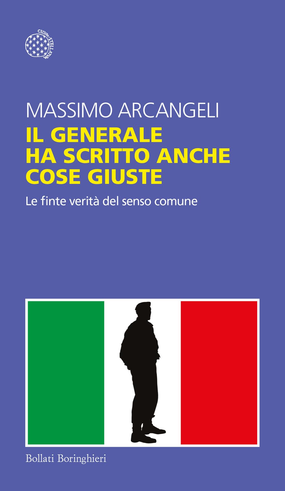 Il generale ha scritto anche cose giuste. Le finte verità del senso comune (Temi) Social Sciences