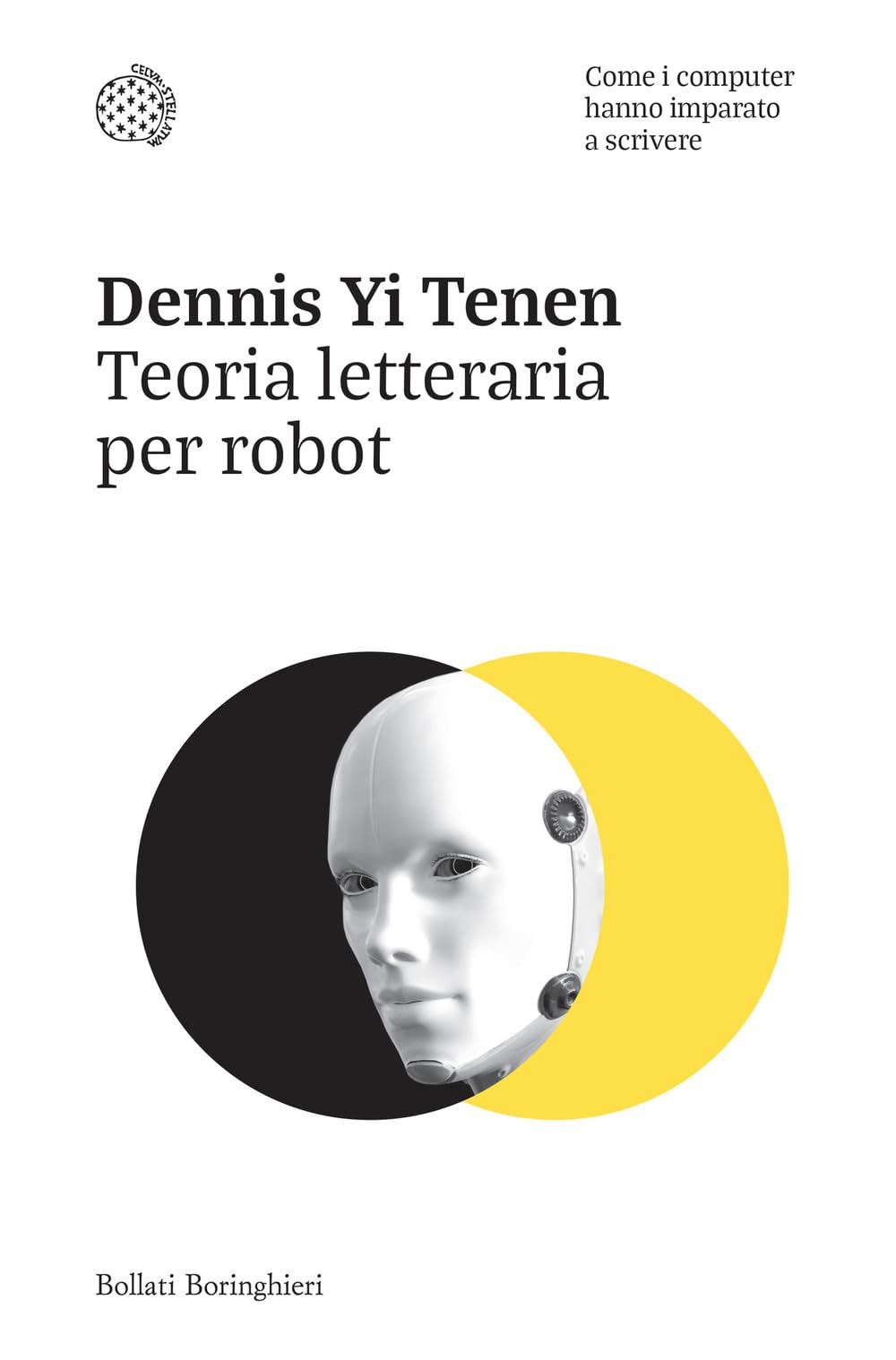 Teoria letteraria per robot. Come i computer hanno imparato a scrivere (Nuovi saggi Bollati Boringhieri) Contemporary literature