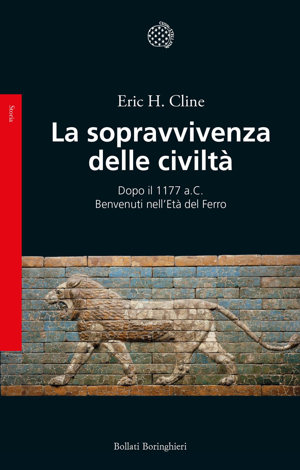 La sopravvivenza delle civiltà. Dopo il 1177 a.C. Benvenuti nell'Età del ferro Colonial & World History