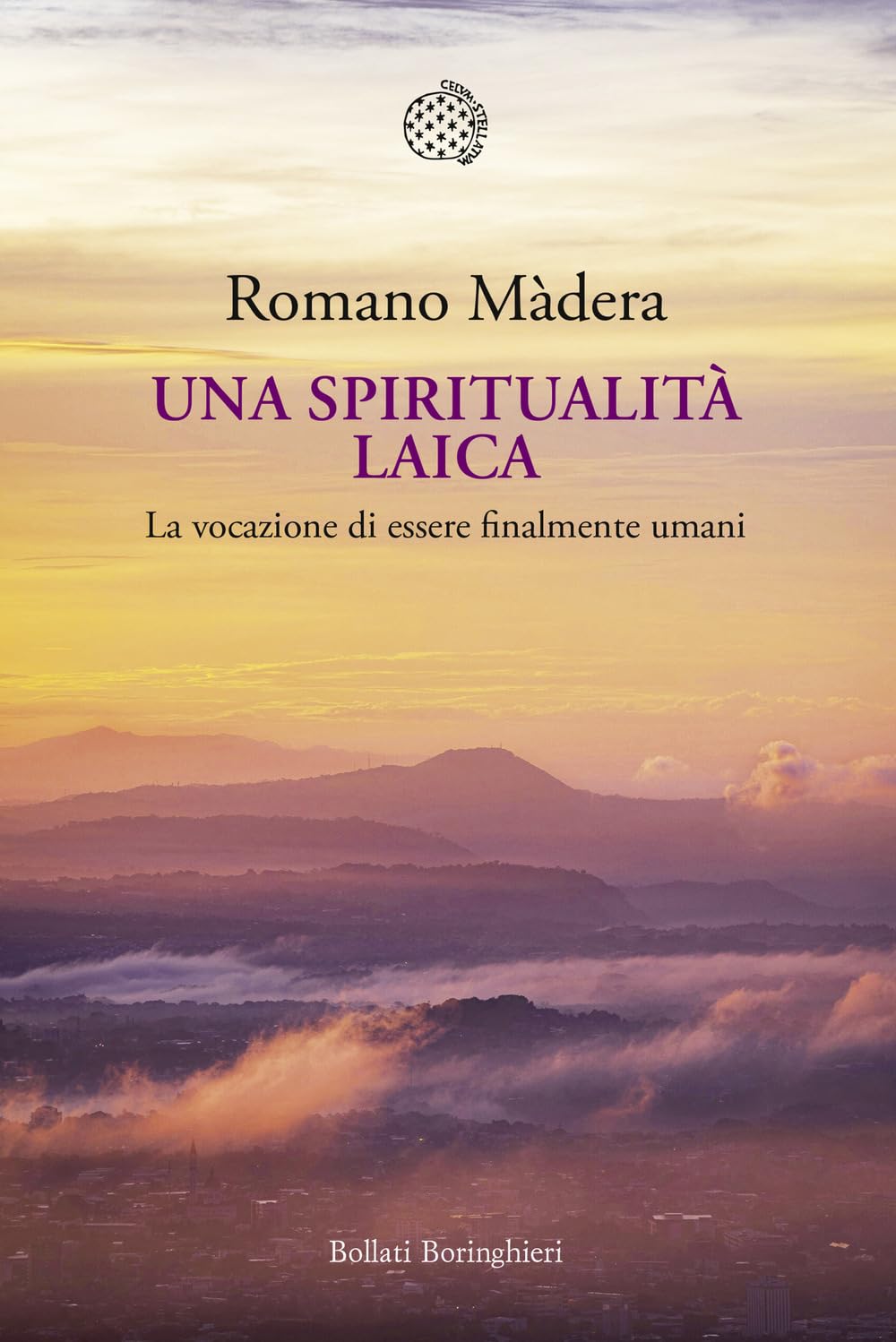 Una spiritualità laica. La vocazione a essere finalmente umani (Nuova cultura) Philosophy