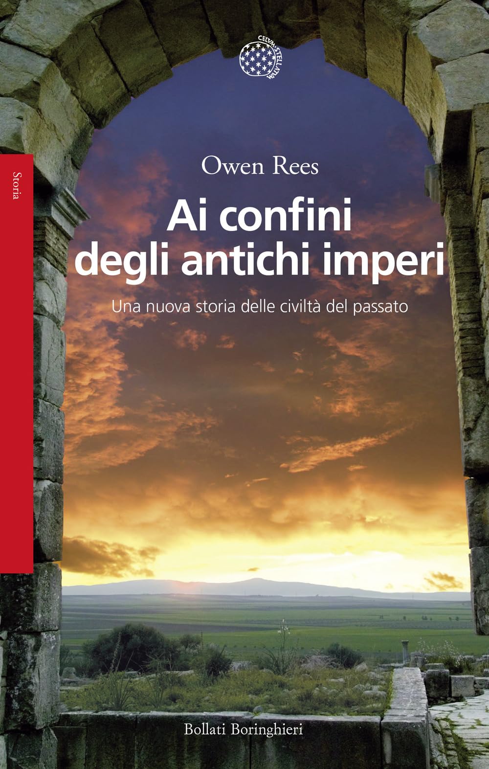 Ai confini degli antichi imperi. Una nuova storia delle civiltà del passato Politics & History