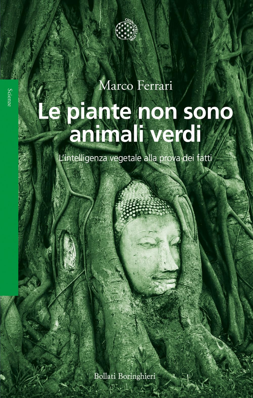 Le piante non sono animali verdi. L'intelligenza vegetale alla prova dei fatti Natural Sciences