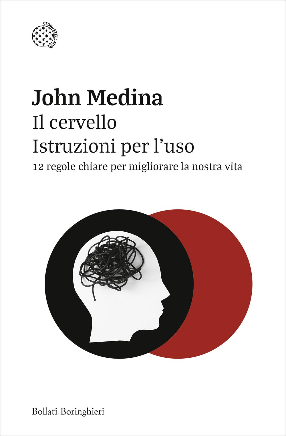 Il cervello. Istruzioni per l'uso. 12 regole chiare per migliorare la nostra vita Philosophy