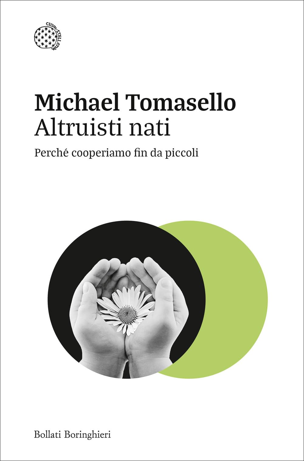 Altruisti nati. Perché cooperiamo fin da piccoli Social Sciences
