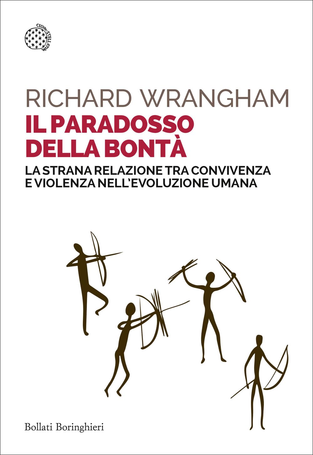 Il paradosso della bontà. La strana relazione tra convivenza e violenza nell'evoluzione umana Social Sciences