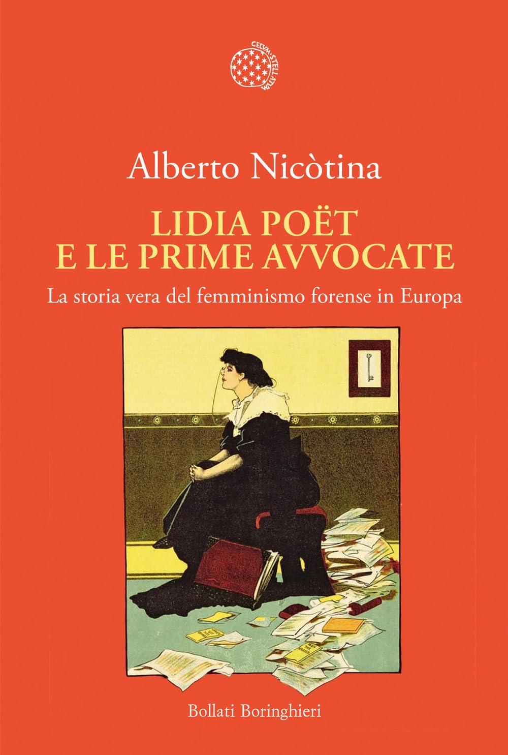 Lidia Poët e le prime avvocate. La vera storia del femminismo forense in Europa Law