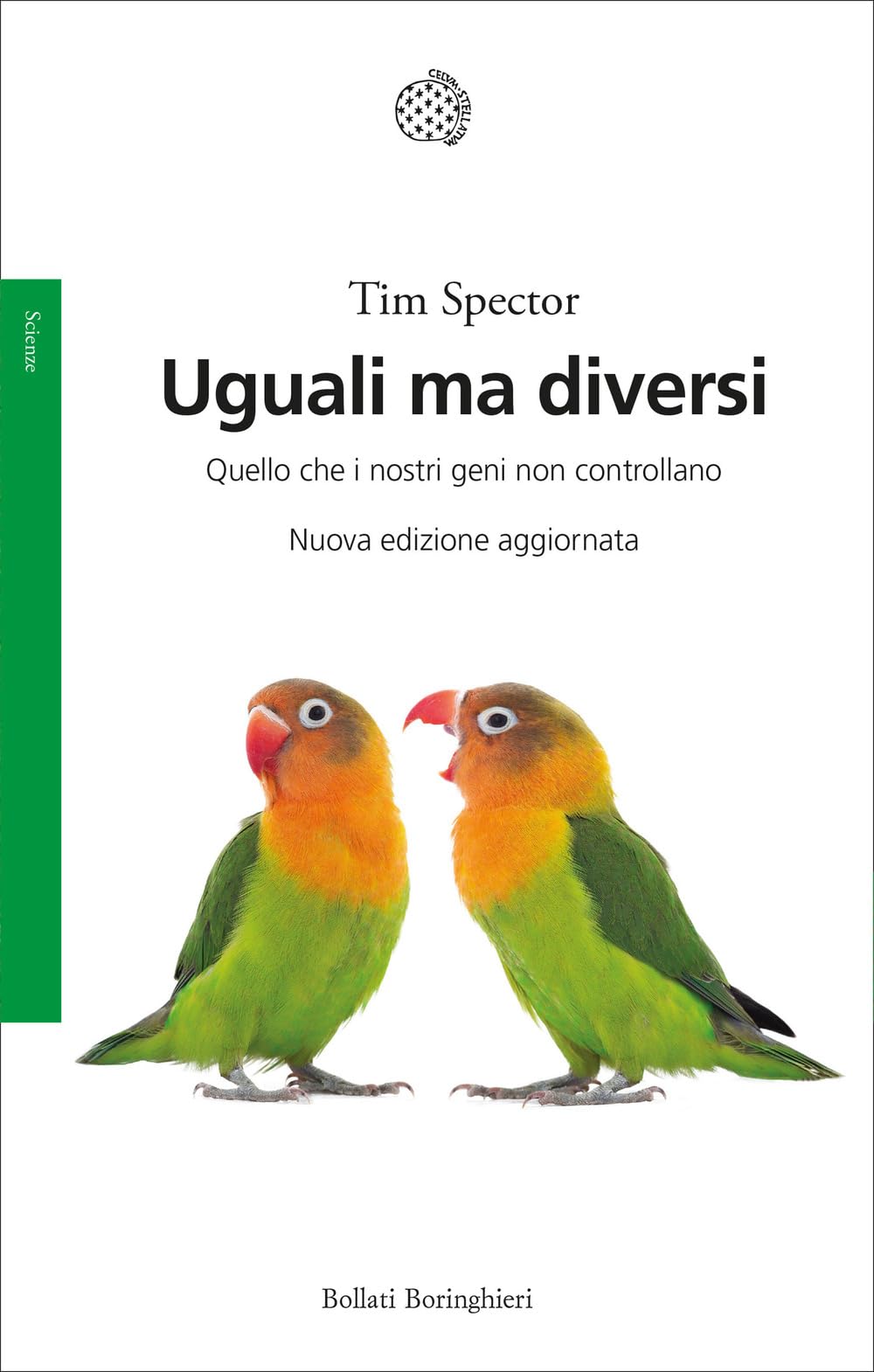 Uguali ma diversi. Quello che i nostri geni non controllano. Ediz. ampliata (Saggi) Medicine