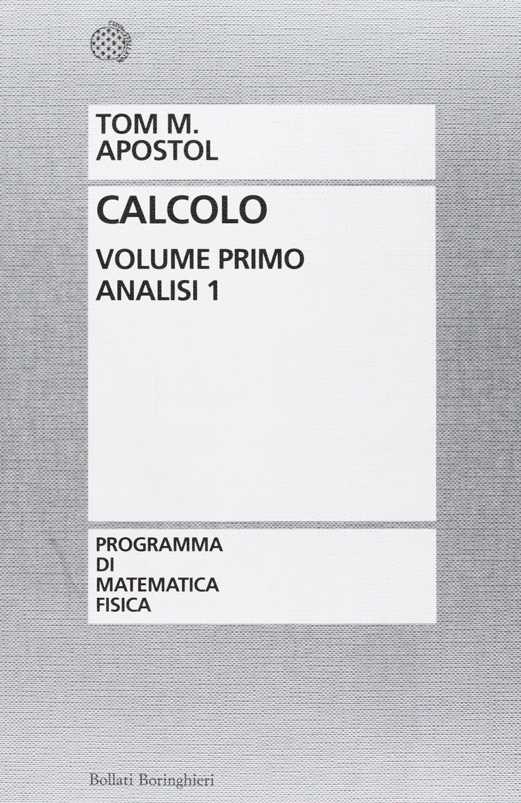 Calcolo. Analisi 1 (Vol. 1) (Programma di mat. fisica elettronica) Mathematics
