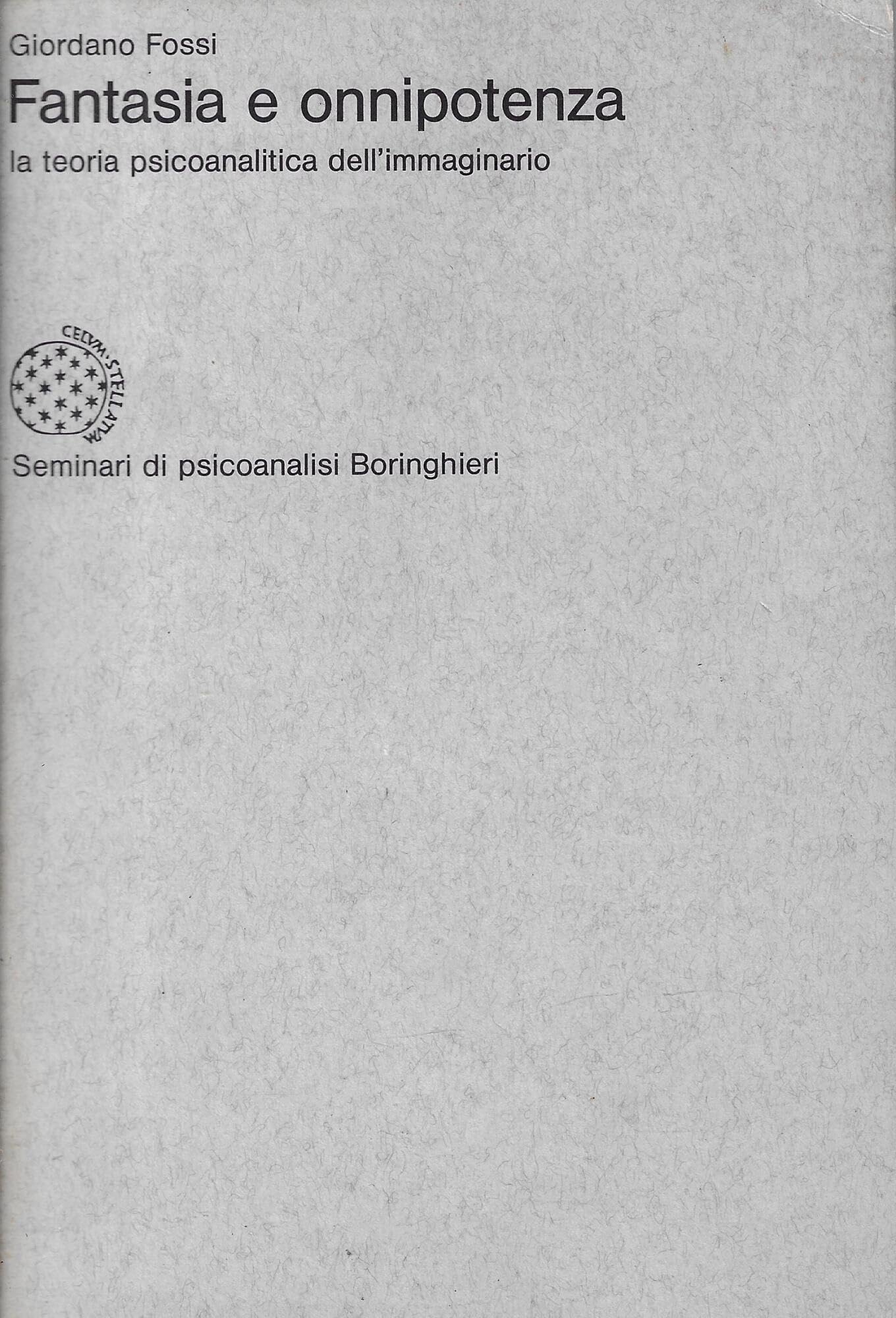Fantasia e onnipotenza. La teoria psicoanalitica dell'immaginario book