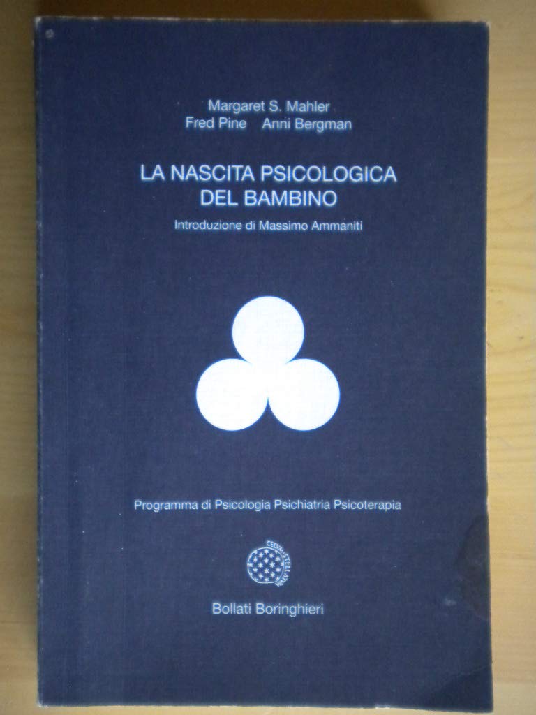 La nascita psicologica del bambino (Programma di psicologia psichiatria psicoterapia) Psychology