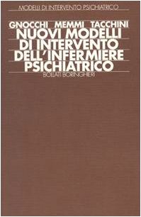 Nuovi modelli di intervento dell'infermiere psichiatrico book