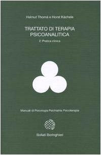Trattato di terapia psicoanalitica. Pratica clinica (Vol. 2) book