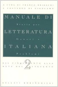 Manuale di letteratura italiana. Dal Cinquecento alla metà del Settecento (Vol. 2) Contemporary literature
