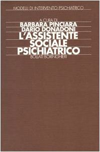 L'assistente sociale psichiatrico (Modelli di intervento psichiatrico) Social Sciences