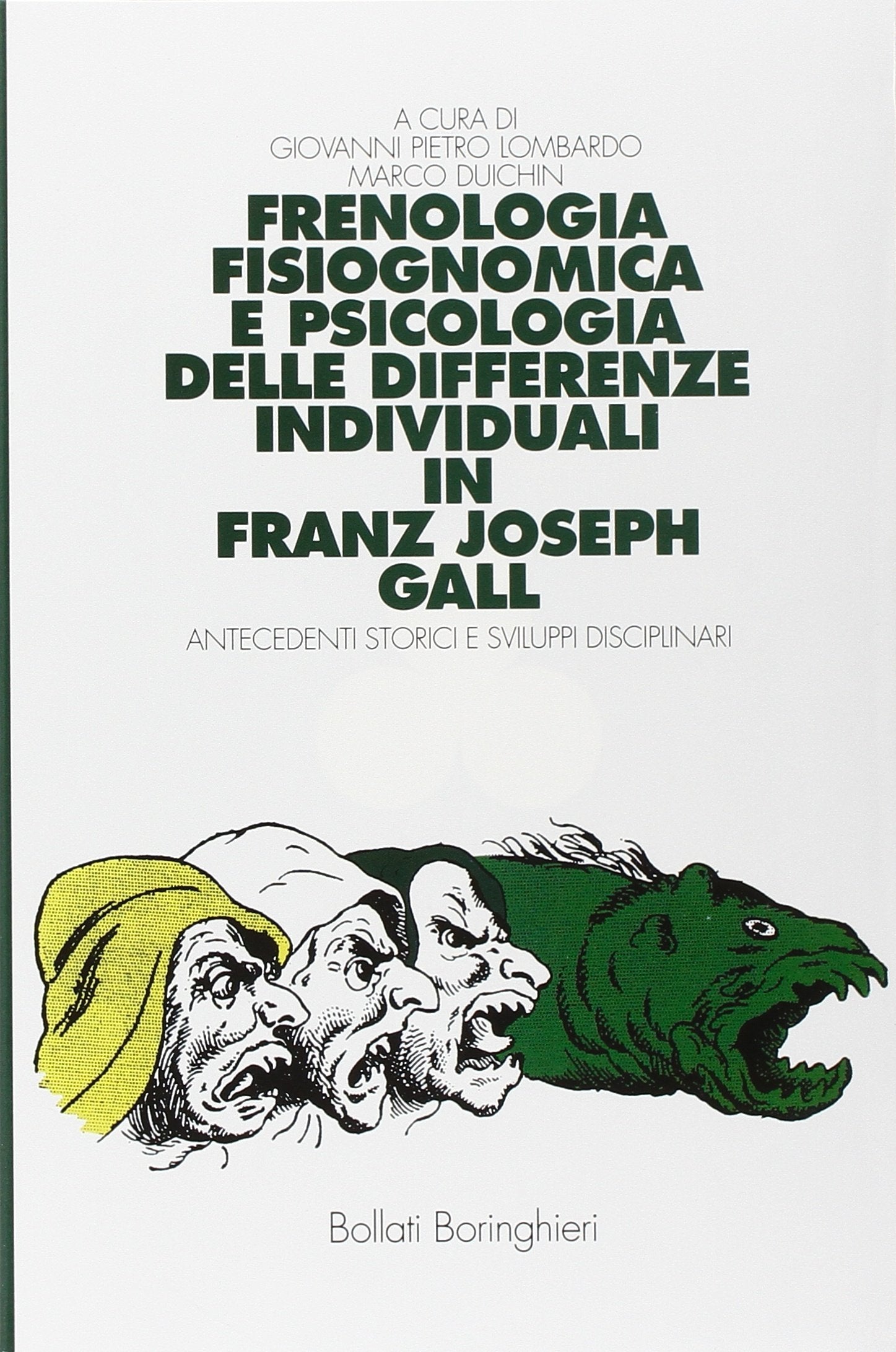 Frenologia, fisiognomica e psicologia delle differenze individuali di Franz Joseph Gall. Antecedenti storici e sviluppi disciplinari (Manuali di psic. psichiatria psicoter.) Books