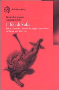Il filo di Sofia. Etica, comunicazione e strategie conoscitive nell'epoca di Internet book