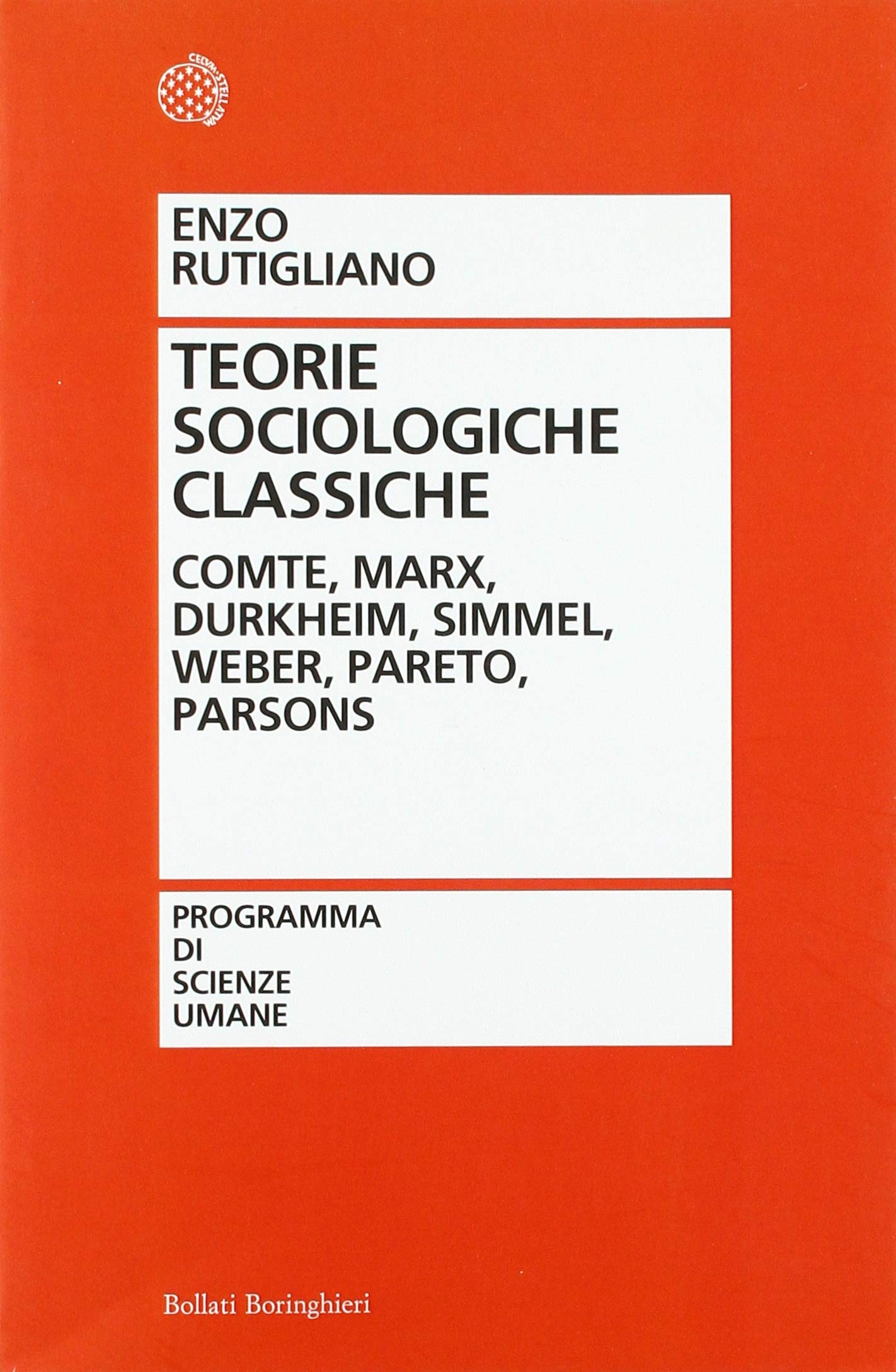 Teorie sociologiche classiche. Comte, Marx, Durkheim, Simmel, Weber, Pareto, Parsons book