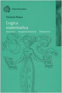 Logica matematica. Strutture, rappresentazioni, deduzioni (Nuova didattica) Mathematics