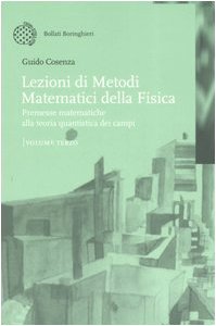 Lezioni di metodi matematici della fisica. Premesse matematiche alla teoria quantistica dei campi (Vol. 3) (Nuova didattica) Natural Sciences