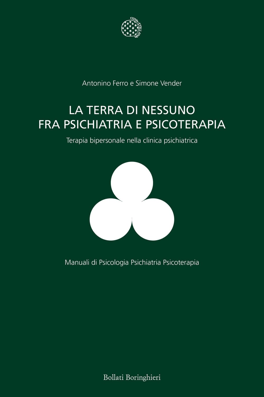 La terra di nessuno fra psichiatria e psicoterapia. Terapia bipersonale nella clinica psichiatrica (Programma di psicologia psichiatria psicoterapia) Medicine