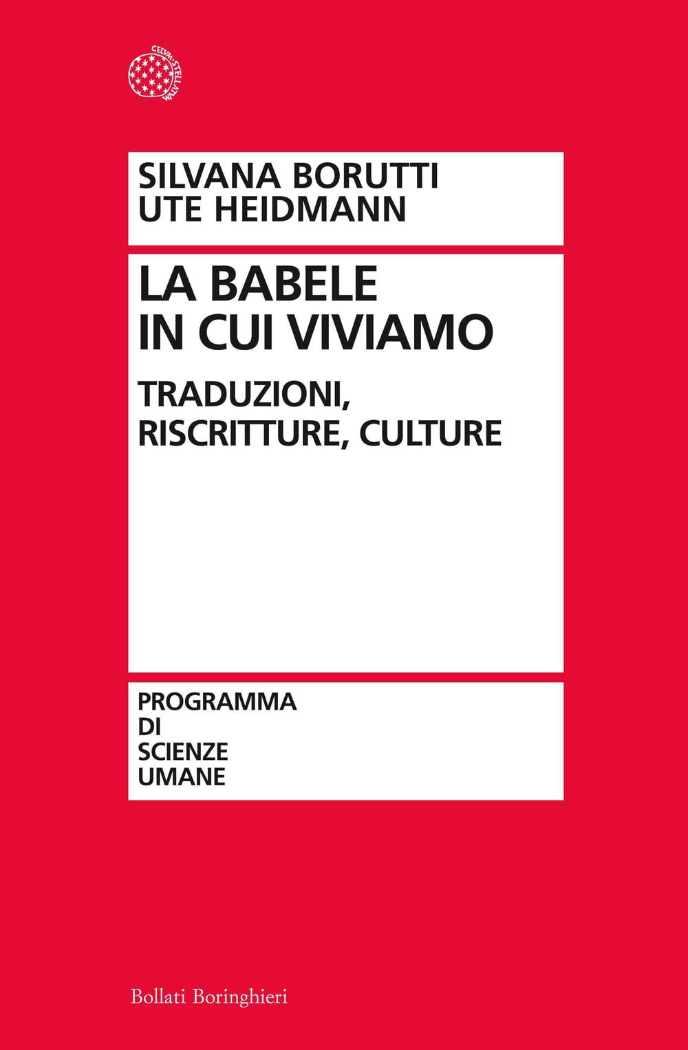 La Babele in cui viviamo. Traduzioni, riscritture, culture Philosophy